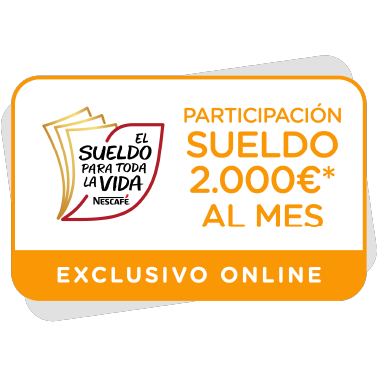 Participación Sueldo para toda la vida de NESCAFÉ